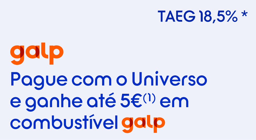 Galp - Pague com o Universo
e ganhe 5€ em combustível na Galp
